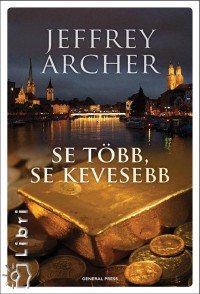 Jeffrey Archer - Se tbb, se kevesebb