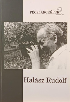 Halsz Rudolf - Pcsi arckpek 2.