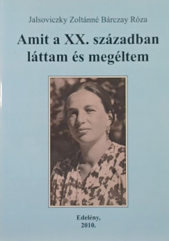 Jalsoviczky Zoltnn Brczay Rza - Amit a XX. szzadban lttam s megltem