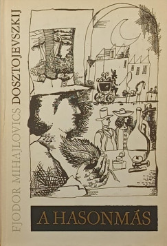 Fjodor Mihajlovics Dosztojevszkij - A hasonms