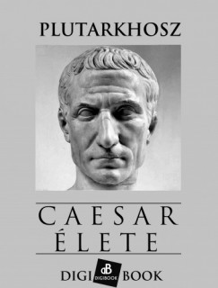 Plutarkhosz - Caesar lete