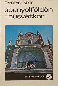 Gy�rf�s Endre - Spanyolf�ld - H�sv�tkor