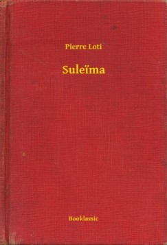 Pierre Loti - Suleima