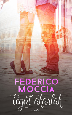 Federico Moccia - Tged akarlak