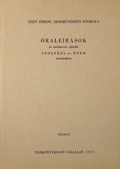 Óraleírások és módszeres ajánlás szolfézs és ének tanításához