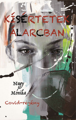 Nagy M�nika - K�s�rtetek �larcban