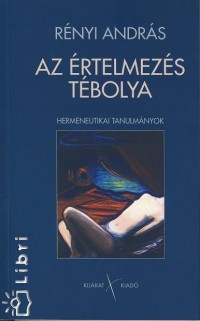 Rnyi Andrs - Az rtelmezs tbolya