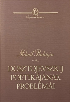 Mihail Bahtyin - Dosztojevszkij potikjnak problmi