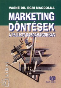 Vasn Egri Magdolna - Marketing dntsek a fejlett gazdasgokban