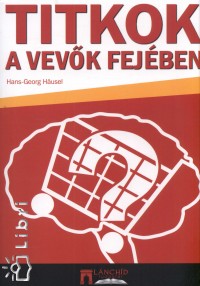 Hans-Georg Hausel - Titkok a vevk fejben