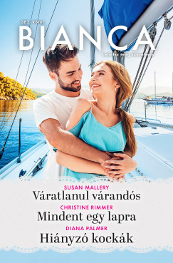Susan Mallery - Diana Palmer - Christine Rimmer - Bianca 362. - Vratlanul vrands; Mindent egy lapra; Hinyz kockk