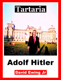 David Ewing Jr - Tartaria - Adolf Hitler