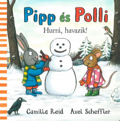 Camilla Reid - Axel Scheffler - Pipp s Polli - Hurr, havazik!