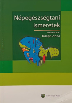 Tompa Anna   (Szerk.) - Npegszsgtani ismeretek