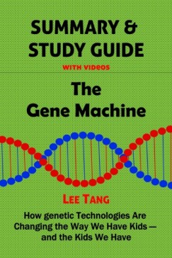 Lee Tang - Summary & Study Guide - The Gene Machine