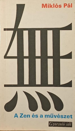Miklós Pál - A Zen és a művészet