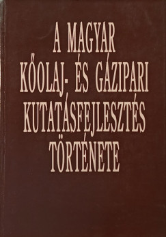 Dr. Gti Gyula   (Szerk.) - Dr. Komis Pl   (Szerk.) - Pap Gza   (Szerk.) - A magyar kolaj- s gzipari kutatsfejleszts trtnete
