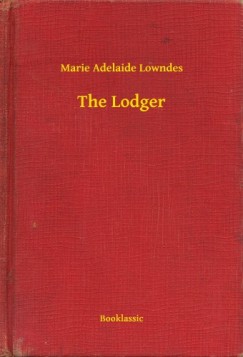 Marie Adelaide Lowndes - The Lodger