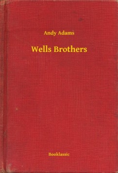 Andy Adams - Wells Brothers