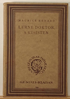 Maurice Renard - Lerne doktor, a kisisten
