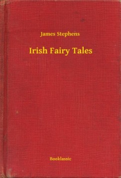 James Stephens - Irish Fairy Tales