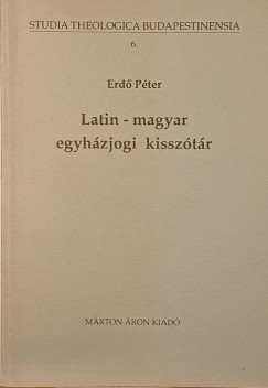 Erdő Péter - Latin-magyar egyházjogi kisszótár