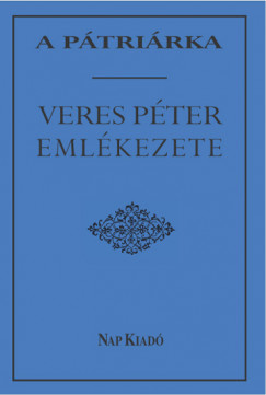 Tsks Tibor   (Szerk.) - A ptrirka - Veres Pter emlkezete