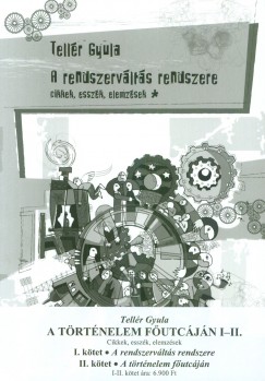 Tellr Gyula - A trtnelem futcjn I-II.