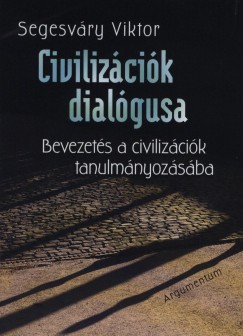 Segesvry Viktor - Civilizcik dialgusa