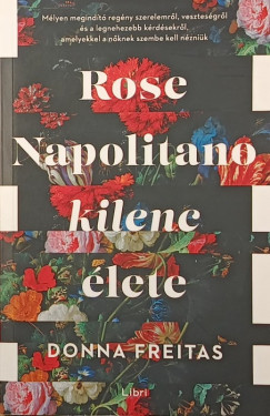 Donna Freitas - Rose Napolitano kilenc �lete