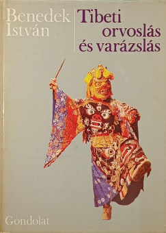 Benedek Istvn - Tibeti orvosls s varzsls