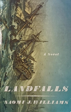 Naomi J. Williams - Landfalls