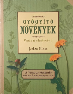Jethro Kloss - Gyógyító növények - Egészséges ételek