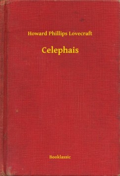 Howard Phillips Lovecraft - Celephais