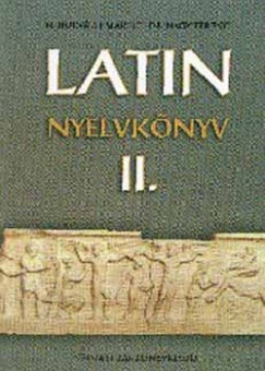 Dr. Nagy Ferenc   (Szerk.) - N. Horvth Margit   (Szerk.) - Latin nyelvknyv II.