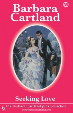 Barbara Cartland - Seeking Love