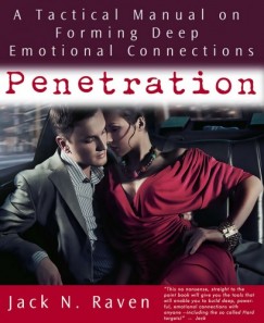 Jack N. Raven - Penetration: A Tactical Manual on Forming Deep Emotional Connections!