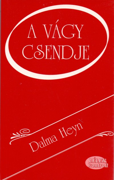 Dalma Heyn - A vágy csendje