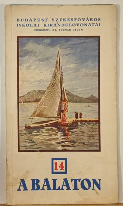Bodnr Gyula   (Szerk.) - A Balaton