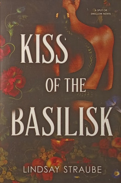 Lindsay Straube - Kiss of the Basilisk