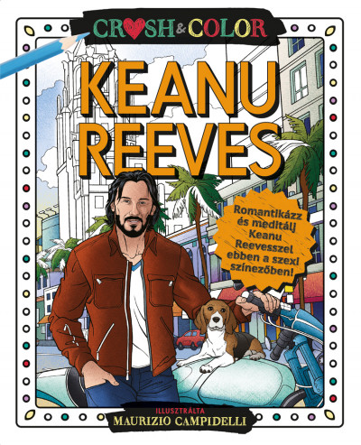  - Crush & Color: Keanu Reeves