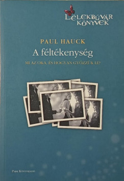 Paul Hauck - A f�lt�kenys�g