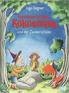 Ingo Siegner - Der kleine Drache Kokosnuss und der Zauberschler