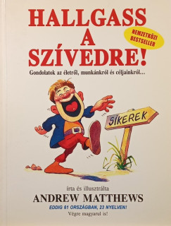 Andrew Matthews - Hallgass a sz�vedre