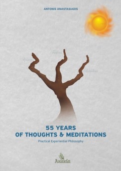 Antonis Anastasiadis - 55 Years of Thoughts & Meditations