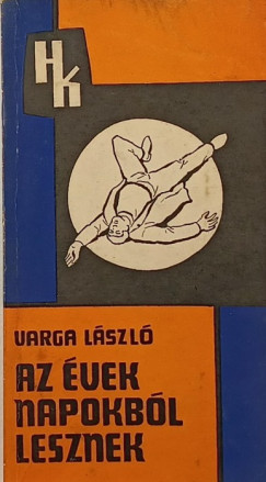 Varga Lszl - Az vek napokbl lesznek