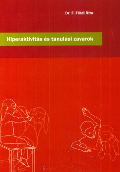 Dr. F. Földi Rita - Hiperaktivitás és tanulási zavarok