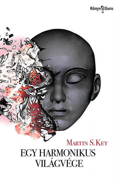 Martin S. Key - Egy harmonikus világvége