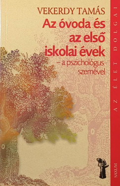 Vekerdy Tamás - Az óvoda és az első iskola évek