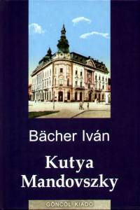 Bcher Ivn - Kutya Mandovszky